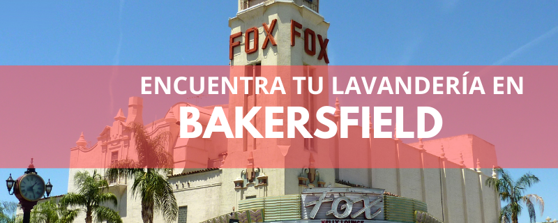 ENCUENTRA TU LAVANDERÍA EN BAKERSFIELD