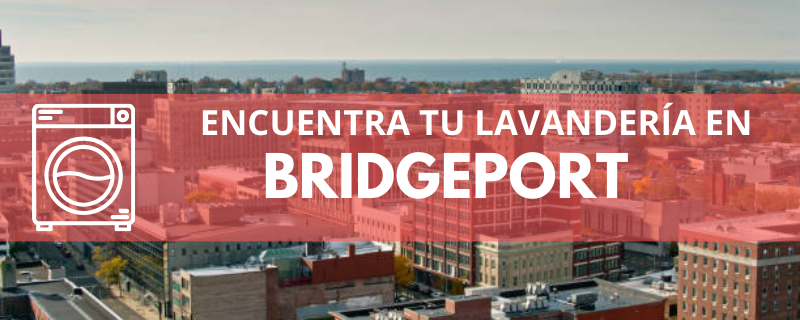 ENCUENTRA TU LAVANDERÍA EN BRIDGEPORT