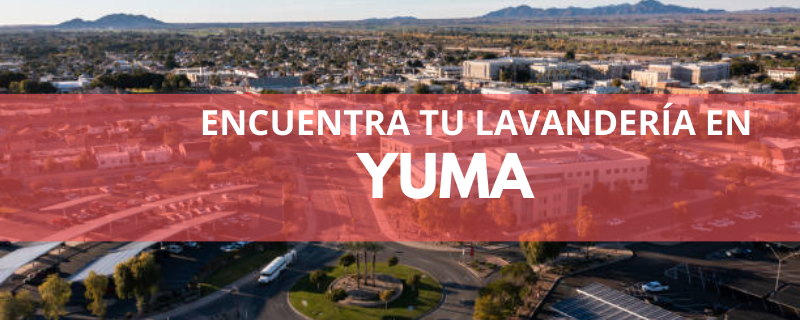 ENCUENTRA TU LAVANDERÍA EN YUMA