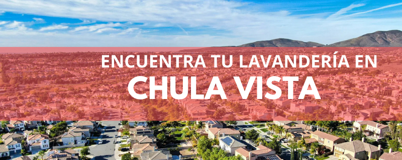 ENCUENTRA TU LAVANDERÍA EN CHULA VISTA