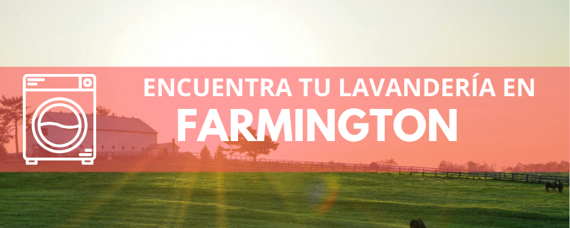 ENCUENTRA TU LAVANDERÍA EN FARMINGTON