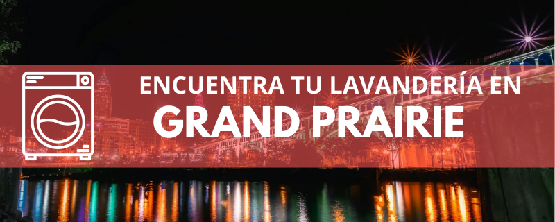 ENCUENTRA TU LAVANDERÍA EN GRAND PRAIRIE