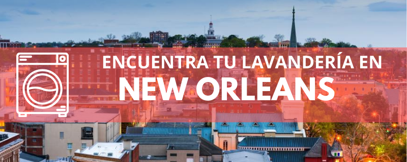 ENCUENTRA TU LAVANDERÍA EN NEW ORLEANS