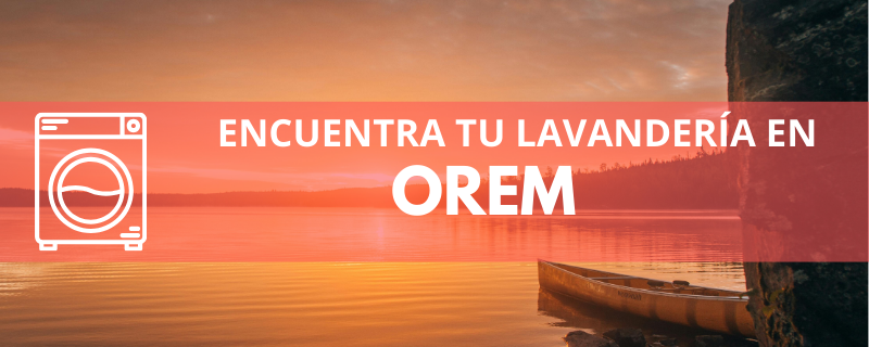 ENCUENTRA TU LAVANDERÍA EN OREM