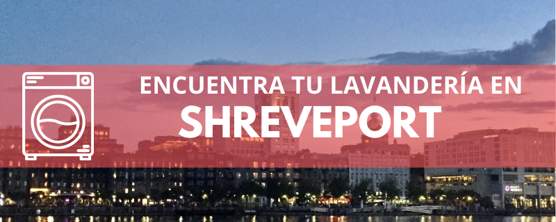 ENCUENTRA TU LAVANDERÍA EN SHREVEPORT