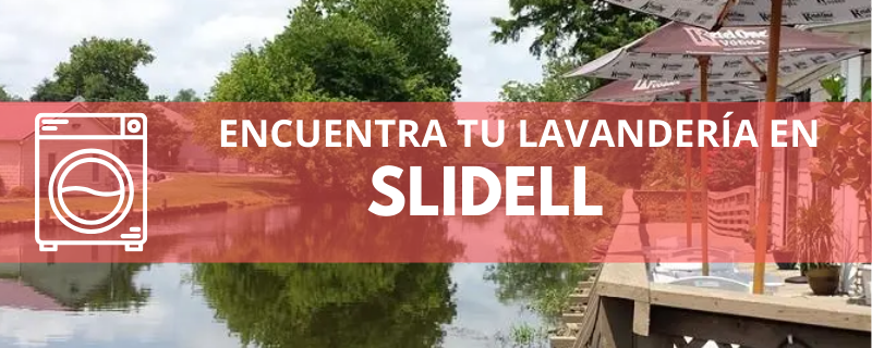 ENCUENTRA TU LAVANDERÍA EN SLIDELL