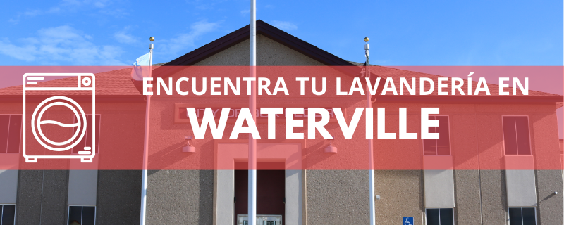 ENCUENTRA TU LAVANDERÍA EN WATERVILLE