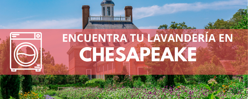 ENCUENTRA TU LAVANDERÍA EN CHESAPEAKE