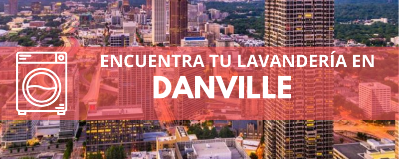 ENCUENTRA TU LAVANDERÍA EN DANVILLE