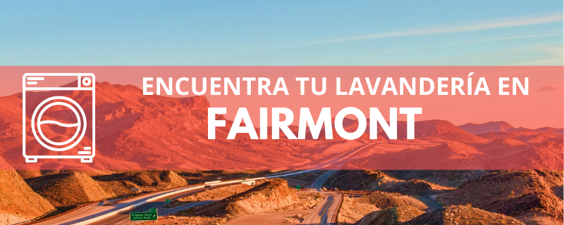 ENCUENTRA TU LAVANDERÍA EN FAIRMONT