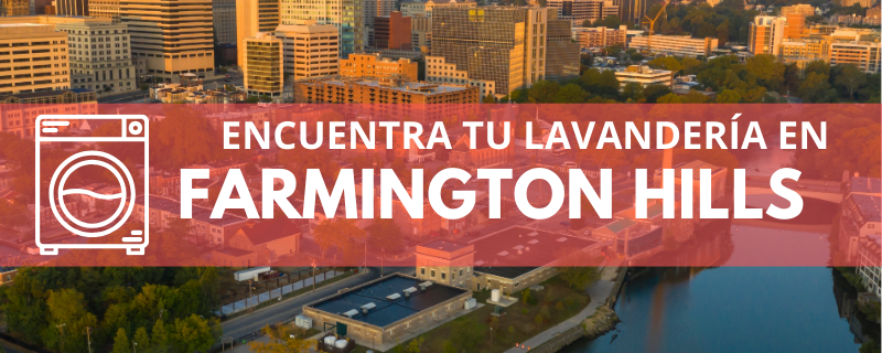 ENCUENTRA TU LAVANDERÍA EN FARMINGTON HILLS