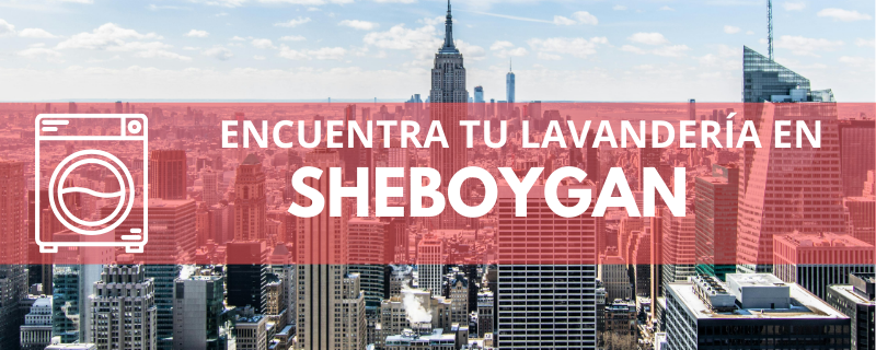 ENCUENTRA TU LAVANDERÍA EN SHEBOYGAN