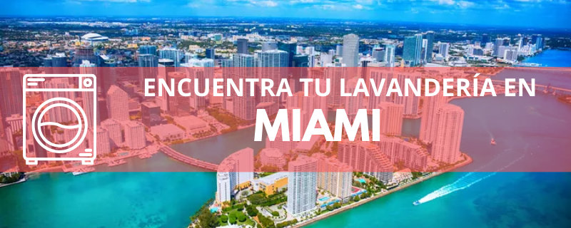 ENCUENTRA TU LAVANDERÍA EN MIAMI