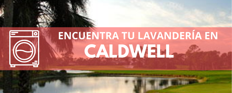 ENCUENTRA TU LAVANDERÍA EN CALDWELL