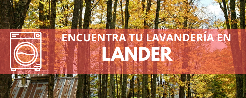 ENCUENTRA TU LAVANDERÍA EN LANDER