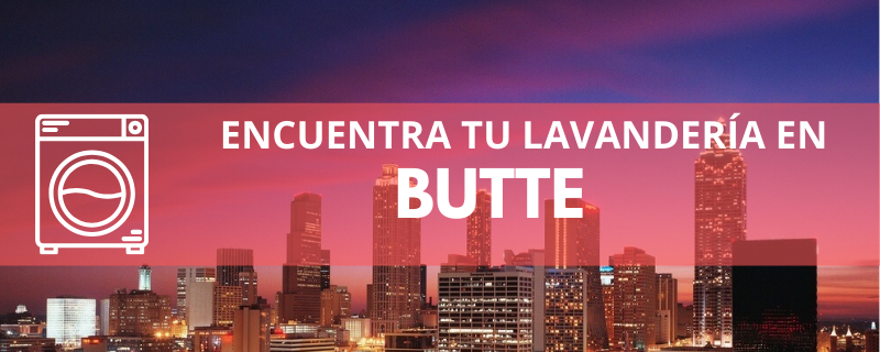 ENCUENTRA TU LAVANDERÍA EN BUTTE