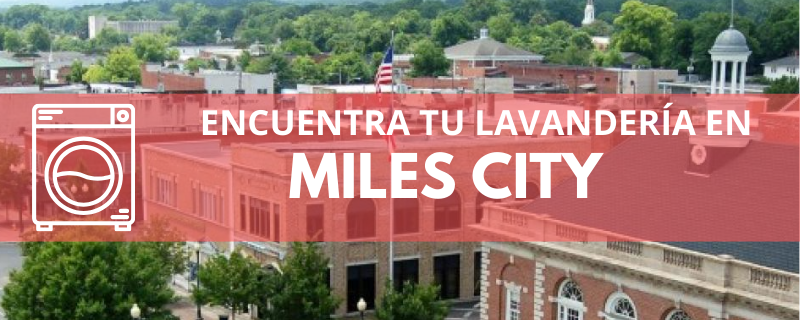 ENCUENTRA TU LAVANDERÍA EN MILES CITY