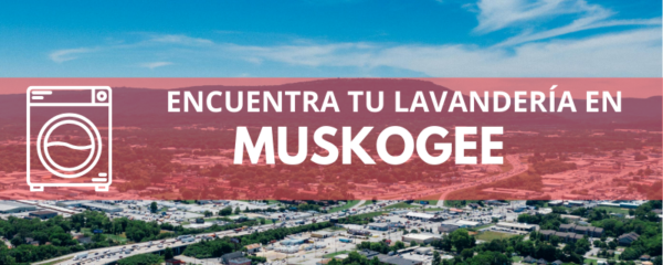 ENCUENTRA TU LAVANDERÍA EN MUSKOGEE