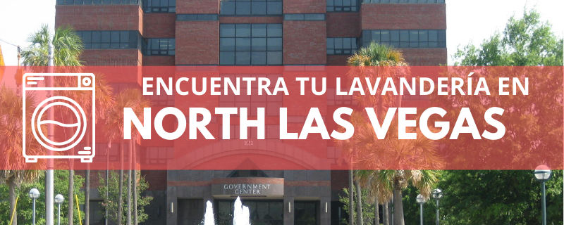 ENCUENTRA TU LAVANDERÍA EN NORTH LAS VEGAS