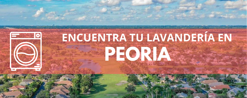 ENCUENTRA TU LAVANDERÍA EN PEORIA