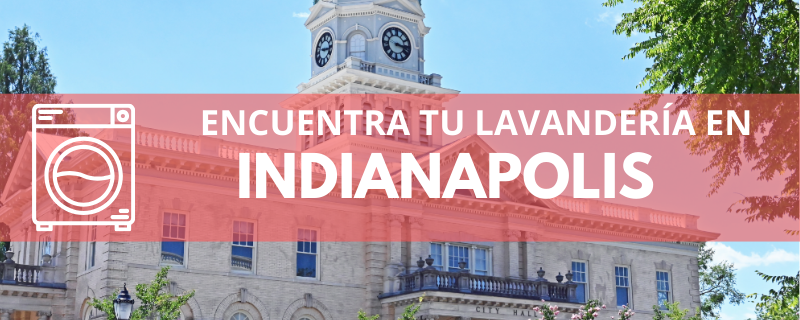 ENCUENTRA TU LAVANDERÍA EN INDIANAPOLIS