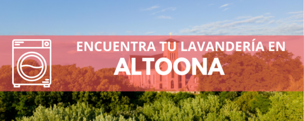 ENCUENTRA TU LAVANDERÍA EN ALTOONA