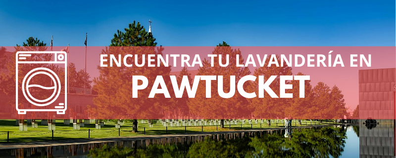 ENCUENTRA TU LAVANDERÍA EN PAWTUCKET