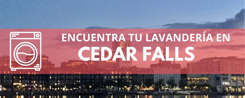 ENCUENTRA TU LAVANDERÍA EN CEDAR FALLS