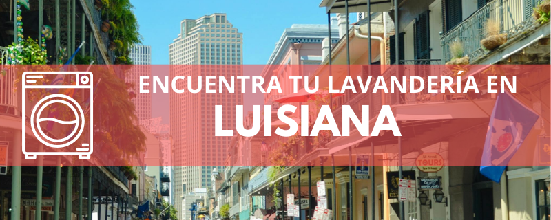 ENCUENTRA TU LAVANDERÍA EN LUISIANA