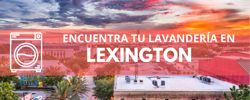 ENCUENTRA TU LAVANDERÍA EN LEXINGTON