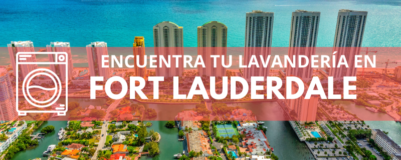 ENCUENTRA TU LAVANDERÍA EN FORT LAUDERDALE