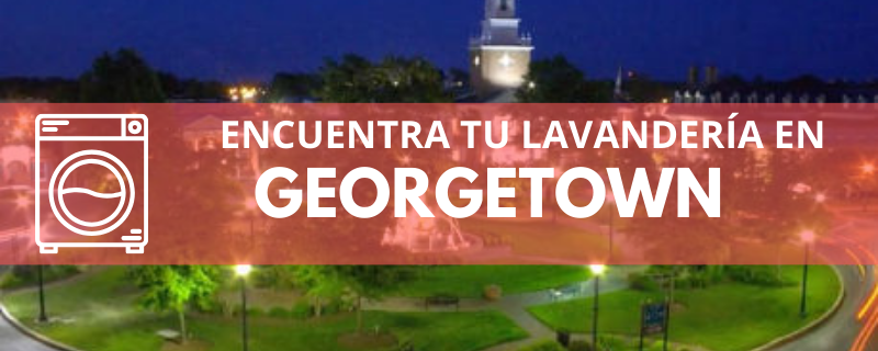 ENCUENTRA TU LAVANDERÍA EN GEORGETOWN