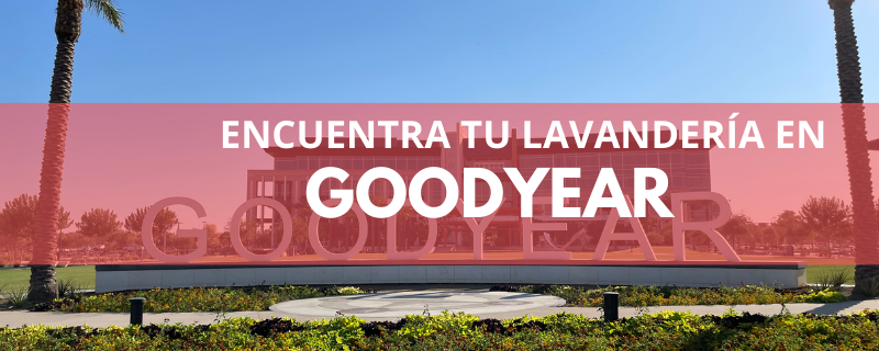 ENCUENTRA TU LAVANDERÍA EN GOODYEAR