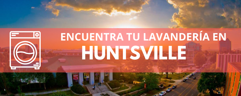 ENCUENTRA TU LAVANDERÍA EN HUNTSVILLE