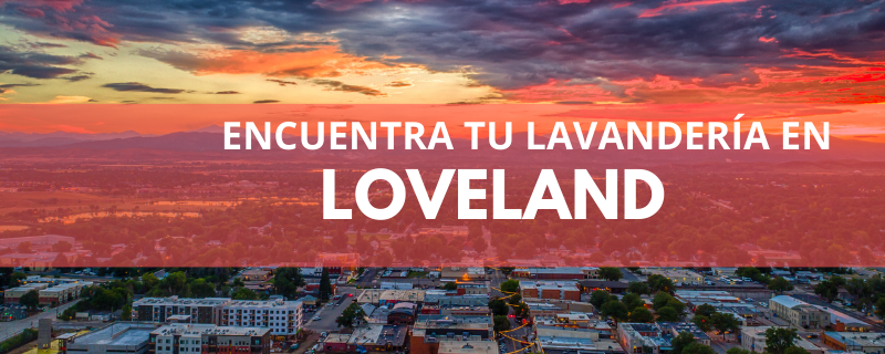 ENCUENTRA TU LAVANDERÍA EN LOVELAND