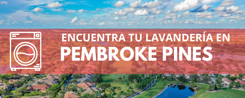 ENCUENTRA TU LAVANDERÍA EN PEMBROKE PINES