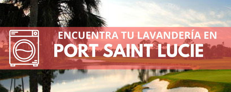 ENCUENTRA TU LAVANDERÍA EN PORT SAINT LUCIE