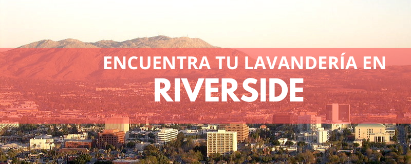 ENCUENTRA TU LAVANDERÍA EN RIVERSIDE